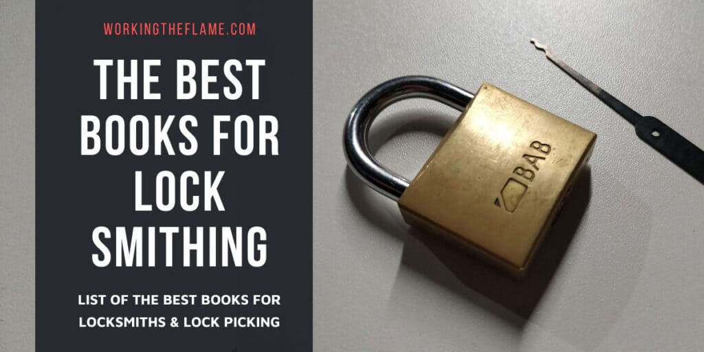 Best Locksmithing & Lockpicking Books 2023 [Updated] Working the Flame