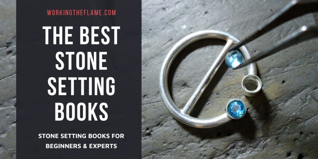 Stone Top Setting Overview.pdf Best Stone Setting Books (Updated) - Working the Flame