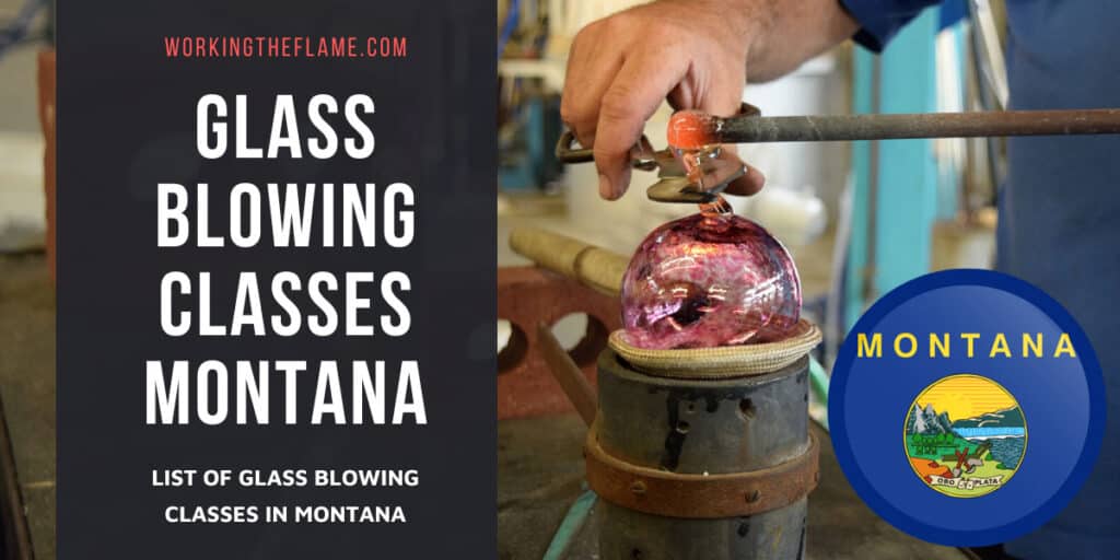 Glass Blowing Classes in Montana 2024 [Updated] Working the Flame