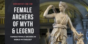 8 Famous Female Archers in Mythology [Facts & Pics] - Working the Flame