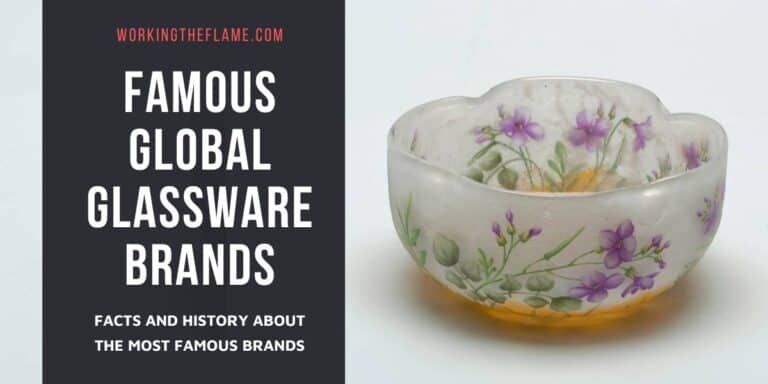 16 Famous Glassware Brands [Facts & Pics] - Working the Flame