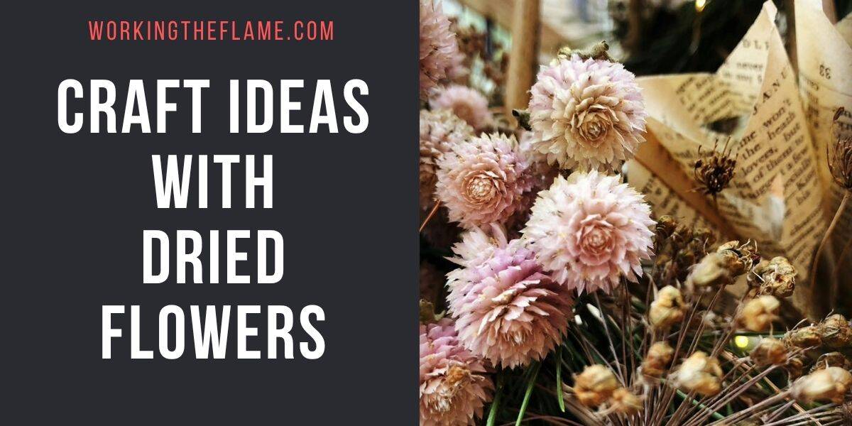 Craft Ideas With Dried Flowers