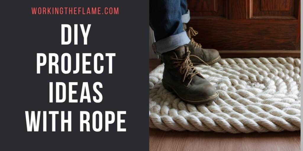 20 DIY Project Ideas With Rope - Working the Flame