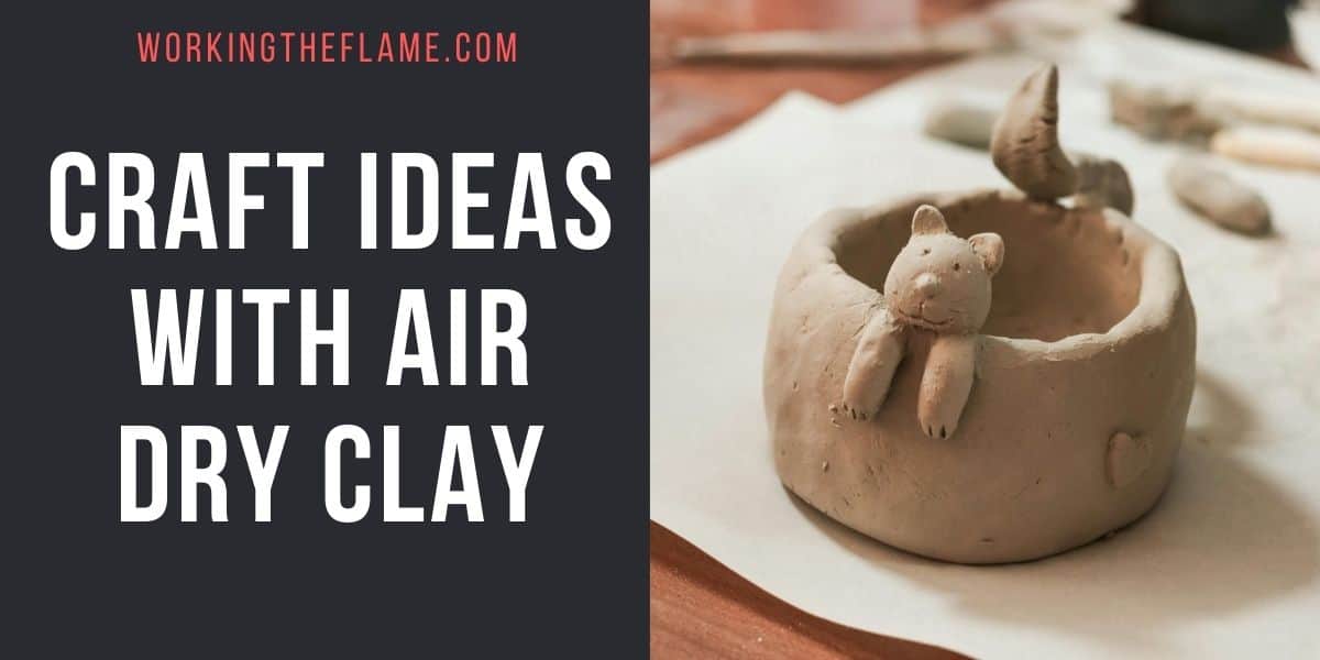 Craft Ideas With Air Dry Clay
