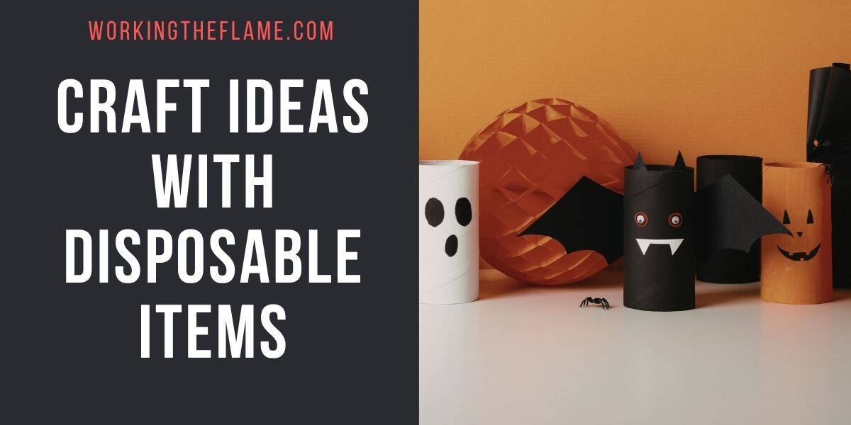 Craft Ideas With Disposable Items