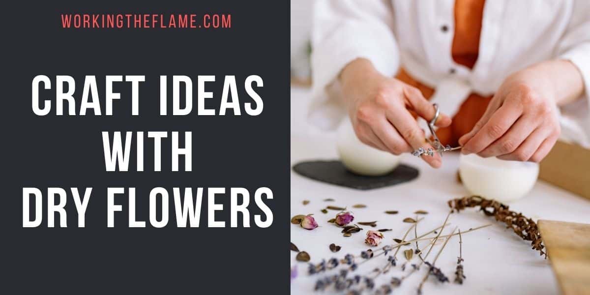 Craft Ideas With Dry Flowers