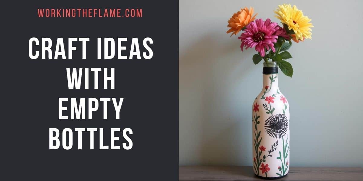 Craft Ideas With Empty Bottles