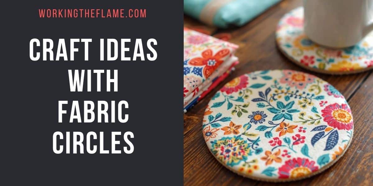 Craft Ideas With Fabric Circles