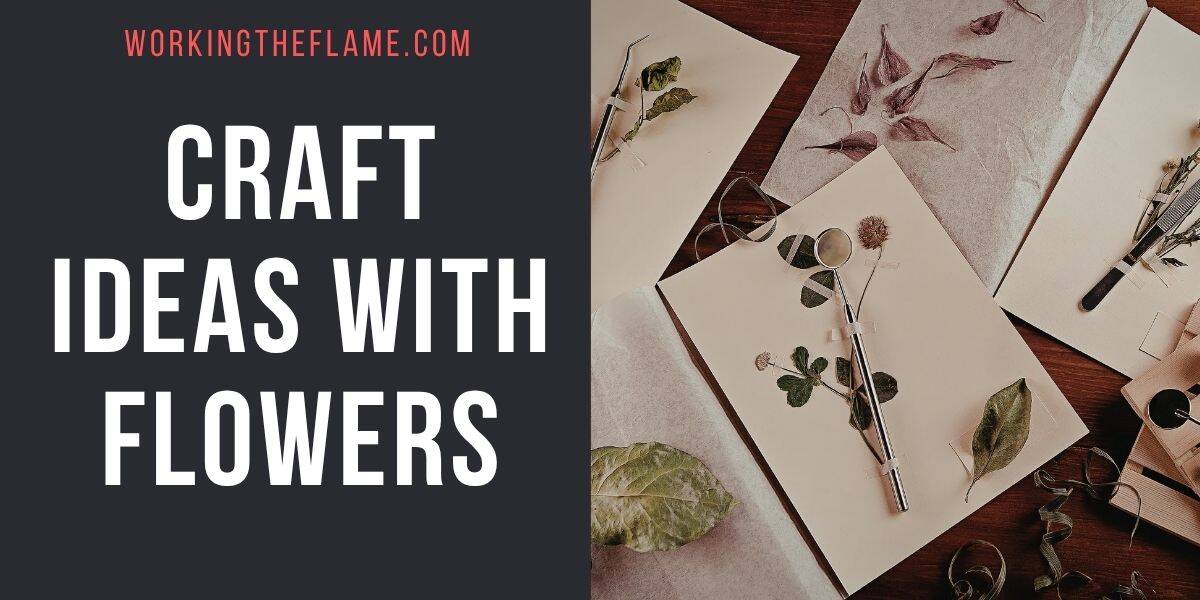 craft Ideas With Flowers