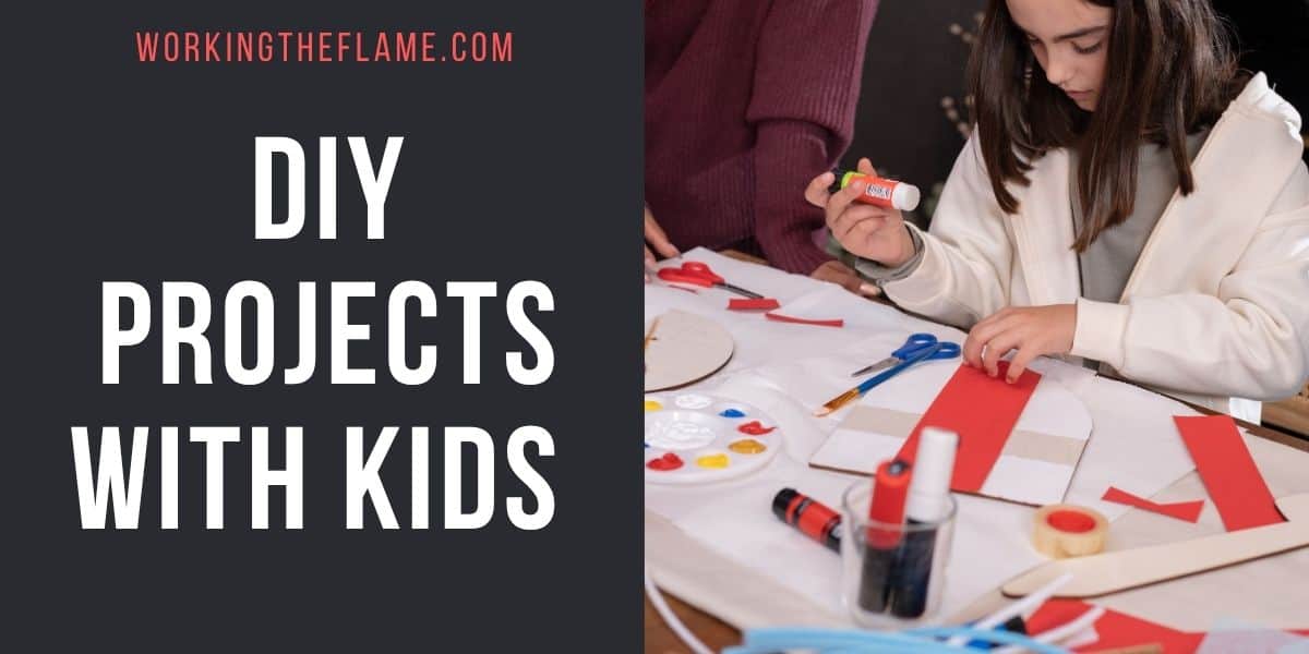 DIY Projects With Kids