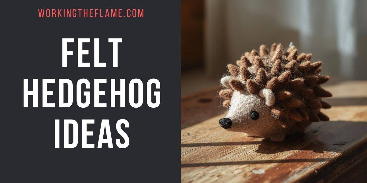 Felt Hedgehog Craft Ideas