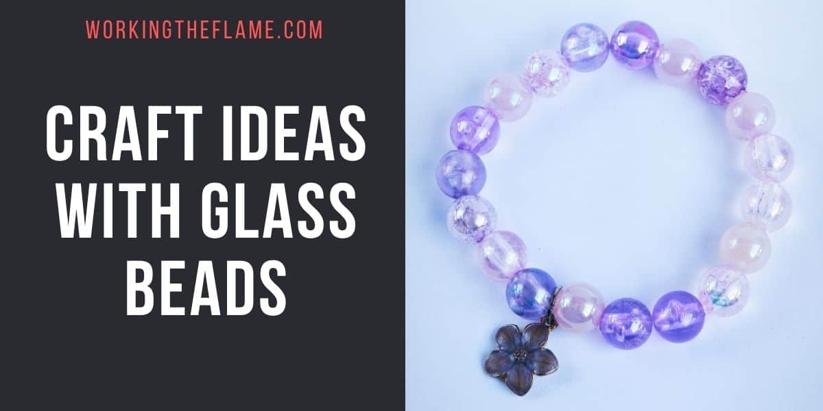 Craft Ideas Glass Beads