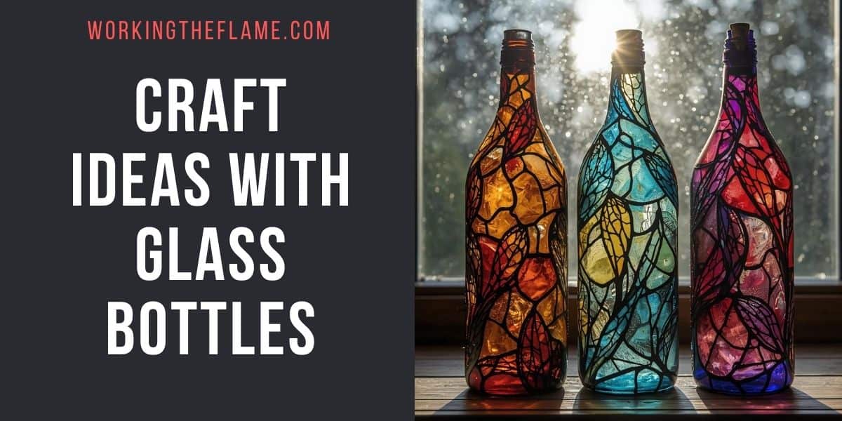 Craft Ideas with Glass Bottles