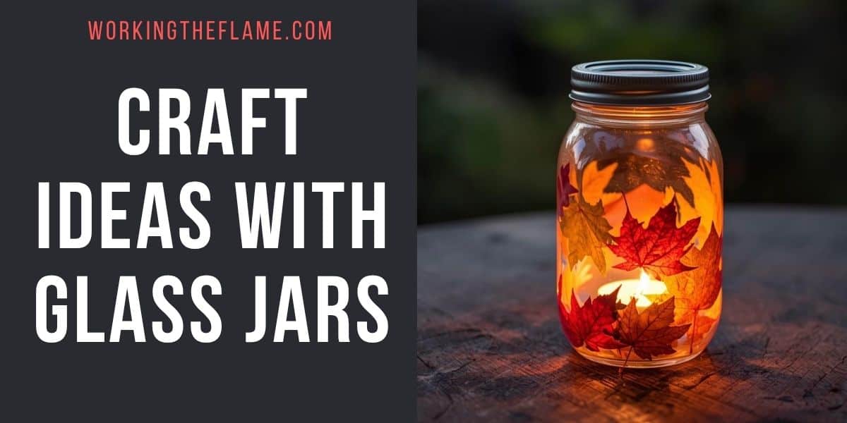 Craft Ideas With Glass Jars