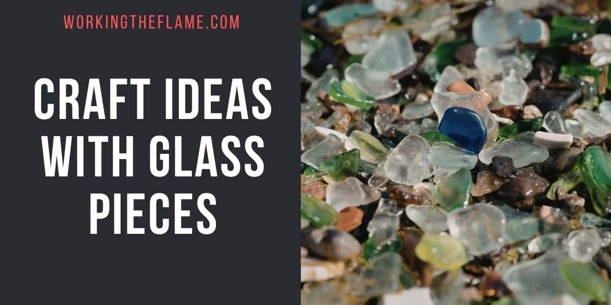 Craft Ideas with Glass Pieces