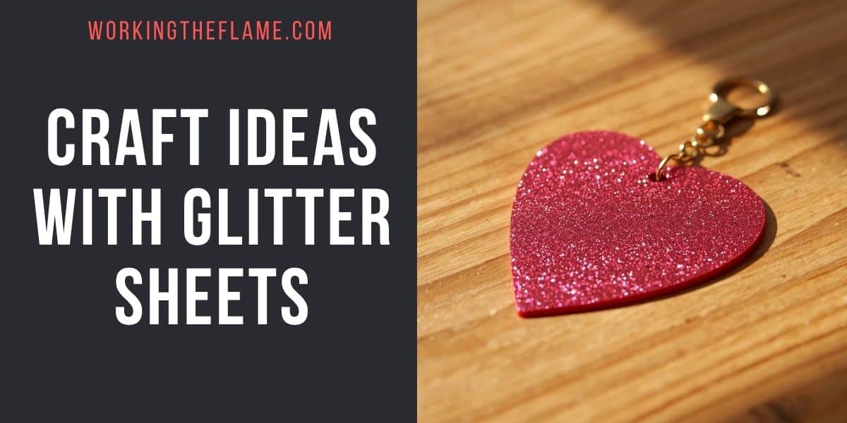 Craft Ideas with Glitter Sheets