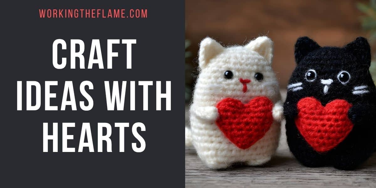 Craft Ideas With Hearts