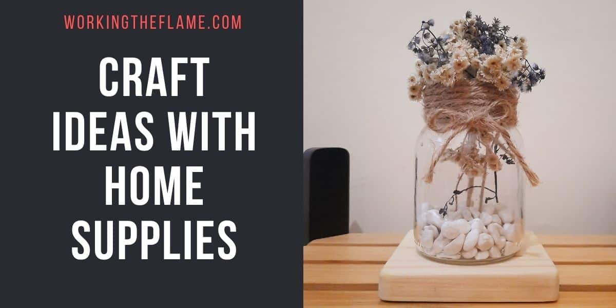 Craft Ideas With Home Supplies