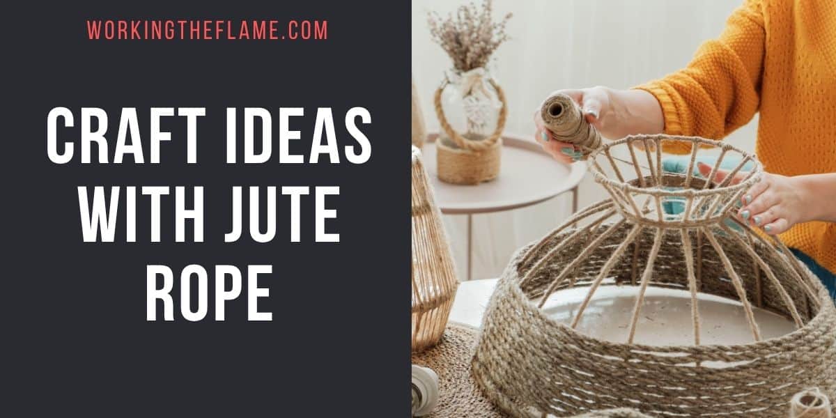 Craft Ideas With Jute Rope