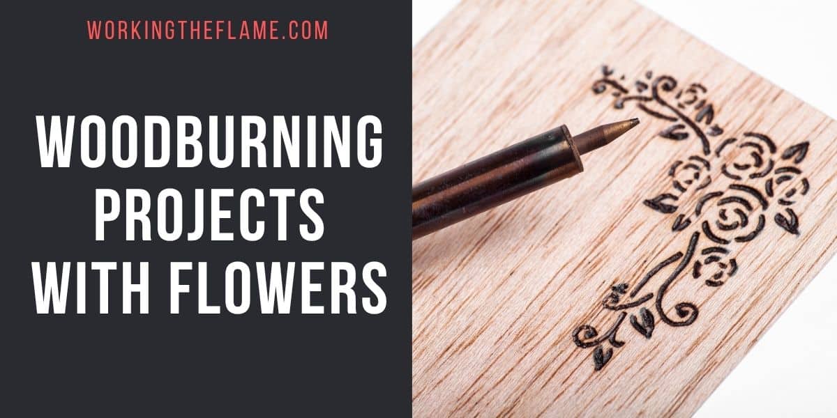 Woodburning Projects With Flowers