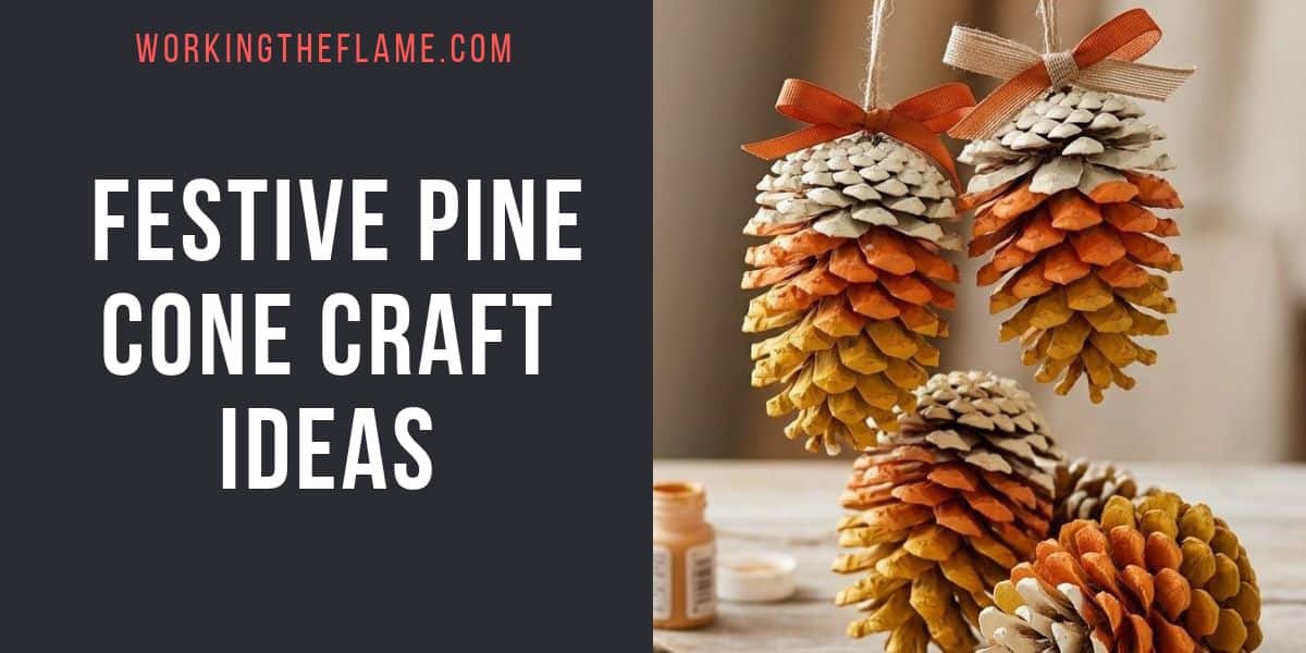 Pine Cone Craft Ideas